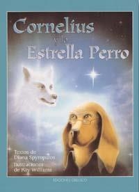 CORNELIUS Y LA ESTRELLA PERRO | 9788477207900 | SPYROPULOS, DIANA