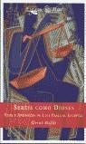 SEREIS COMO DIOSES VIDA Y ANDANZAS DE LUIS PASCUAL ESTEVILL | 9788423954681 | MALLO, ORIOL
