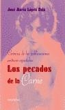 PECADOS DE LA CARNE CRONICA PUBLICACIONES EROTICAS ESPAÑOLAS | 9788484601173 | LOPEZ RUIZ, JOSE MARIA