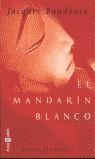 MANDARIN BLANCO EL | 9788401328367 | BAUDOUIN, JACQUES