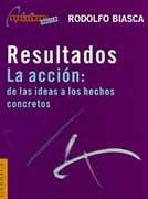 RESULTADOS LA ACCION DE LAS IDEAS A LOS HECHOS CONCRETOS | 9789506413217 | BIASCA, RODOLFO