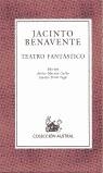TEATRO FANTASTICO | 9788423917082 | BENAVENTE, JACINTO