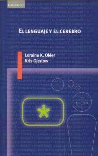 LENGUAJE Y EL CEREBRO EL | 9788483230909 | OBLER/GJERLOW