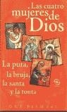 CUATRO MUJERES DE DIOS LAS | 9788466603218 | BECHTEL, GUY