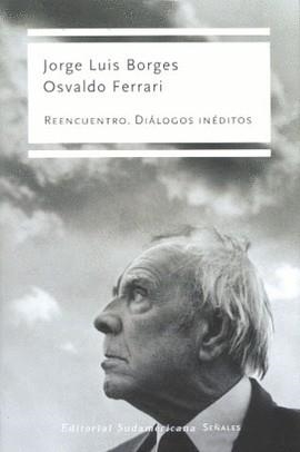 REENCUENTRO DIALOGOS INEDITOS | 9789500719940 | BORGES/FERRARI