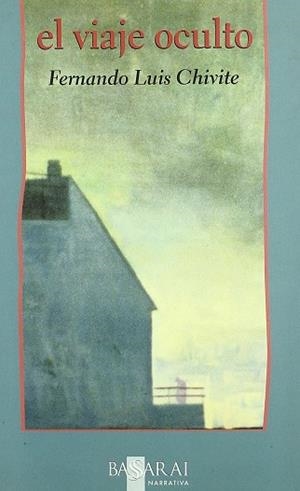 VIAJE OCULTO EL | 9788489852358 | CHIVITE , FERNANDO LUIS