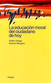 EDUCACION MORAL DEL CIUDADANO DE HOY LA | 9788449310607 | ORTEGA/MINGUEZ