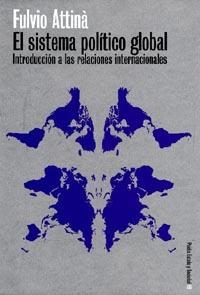 SISTEMA POLITICO GLOBAL EL | 9788449310522 | ATTINA, FULVIO