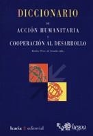 DICCIONARIO DE ACCION HUMANITARIA I COOPERACION AL DESARROLL | 9788474265026 | PEREZ, KARLOS