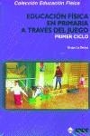 EDUCACION FISICA EN PRIMARIA A TRAVES DEL JUEGO 1 CICLO | 9788495114563 | GRUPO LA TARUSA