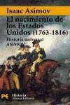 NACIMIENTO DE LOS ESTADOS UNIDOS 1763 1816 | 9788420638928 | ASIMOV, ISAAC