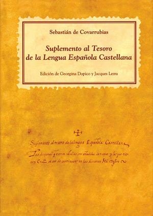 SUPLEMENTO AL TESORO DE LA LENGUA ESPAÑOLA CASTELLANA | 9788486547561 | DE COVARRUBIAS, SEBASTIAN