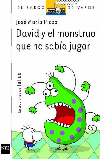 DAVID Y EL MONSTRUO QUE NO SABIA JUGAR | 9788434877641 | PLAZA, JOSE MARIA