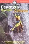 DESCENSO DE CAÑONES MANUAL TECNICO | 9788495760029 | ESCUELA FRANCESA DESCENSO DE CAÑONES