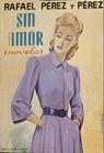 SIN AMOR | 9788426116260 | PEREZ Y PEREZ, RAFAEL