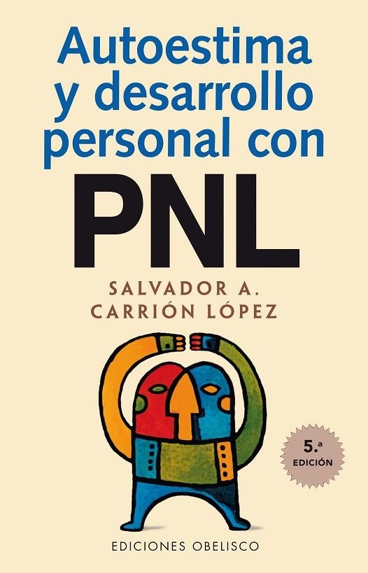 AUTOESTIMA Y DESARROLLO PERSONAL CON PNL | 9788477207115 | CARRION LOPEZ, SALVADORA