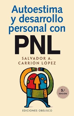 AUTOESTIMA Y DESARROLLO PERSONAL CON PNL | 9788477207115 | CARRION LOPEZ, SALVADORA