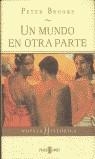 MUNDO EN OTRA PARTE UN | 9788401328763 | BROOKS, PETER