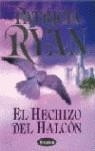 HECHIZO DEL HALCON EL | 9788479534677 | RYAN, PATRICIA