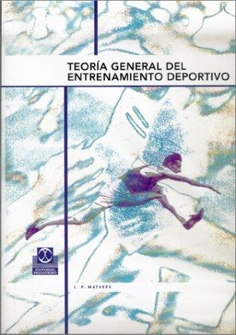 TEORIA GENERAL DEL ENTRENAMIENTO DEPORTIVO | 9788480195041 | MATVEEV, L.P.