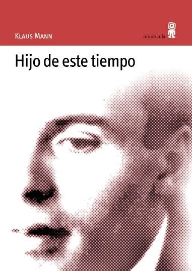 HIJO DE ESTE TIEMPO | 9788495587046 | MANN. KLAUS